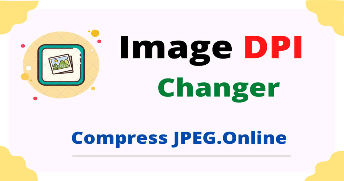 dpi-converter-change-dpi-of-image-online-2022