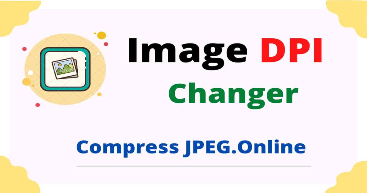 DPI Converter Change DPI Of Image Online 2022